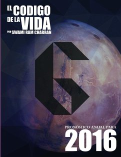 El Código de la Vida #6 Pronóstico Anual Para 2016 - Charran, Swami Ram