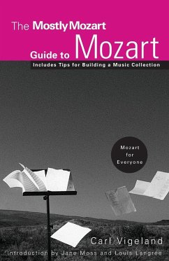 The Mostly Mozart Guide to Mozart - Vigeland, Carl