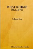 WHAT OTHERS BELIEVE, Volume One