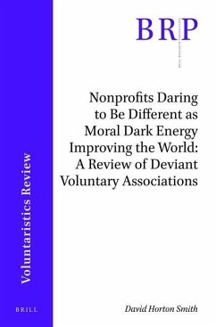 Nonprofits Daring to Be Different as Moral Dark Energy Improving the World: A Review of Deviant Voluntary Associations - Smith, David Horton