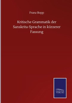 Kritische Grammatik der Sanskrita-Sprache in kürzerer Fassung - Bopp, Franz