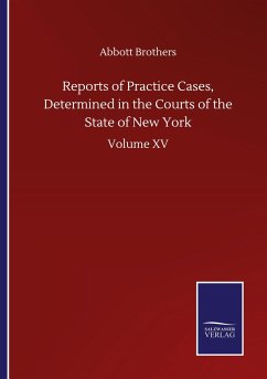 Reports of Practice Cases, Determined in the Courts of the State of New York