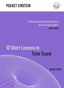 10 Short Lessons in Time Travel - Clegg, Brian
