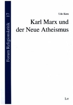 Karl Marx und der Neue Atheismus - Kern, Udo