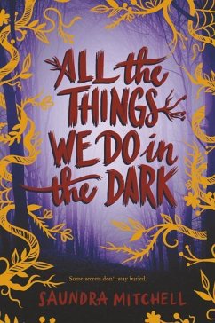 All the Things We Do in the Dark - Mitchell, Saundra