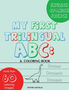 My First Trilingual ABC - Castillo, Victor I.