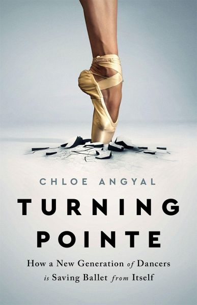 Turning Pointe von Chloe Angyal - englisches Buch - bücher.de