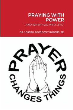 PRAYING WITH POWER - Rogers, Sr. Joseph Roosevelt