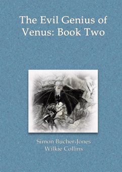 The Evil Genius of Venus - Bucher-Jones, Simon; Collins, Wilkie