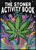 Stoner Activity Book - Psychedelic Colouring Pages, Word Searches, Trippy Mazes & More For Stress Relief & Relaxation