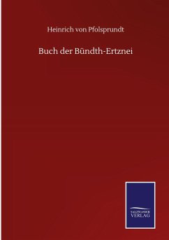 Buch der Bündth-Ertznei - Pfolsprundt, Heinrich Von