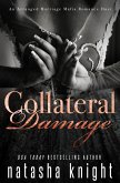 Collateral Damage: An Arranged Marriage Mafia Romance Duet (eBook, ePUB)