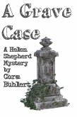 A Grave Case (Helen Shepherd Mysteries, #14) (eBook, ePUB)