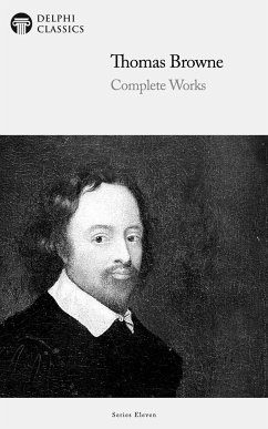 Delphi Complete Works of Thomas Browne (Illustrated) (eBook, ePUB) - Browne, Thomas