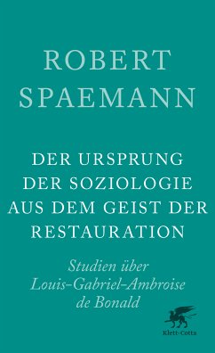 Der Ursprung der Soziologie aus dem Geist der Restauration (eBook, ePUB) - Spaemann, Robert