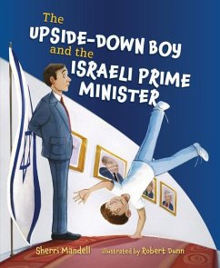 The Upside-Down Boy and the Israeli Prime Minister - Mandell, Sherri