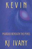 Kevin: Murder Beneath the Pines