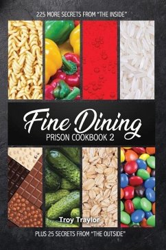 Fine Dining Prison Cookbook 2 - Traylor, Troy