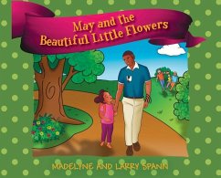 May and the Beautiful Little Flowers - Spann, Madelyne; Spann, Larry
