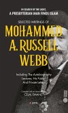Selected Writings of Mohammed A. Russel Webb: In Search of the Light, a Presbyterian Man Finds Islam