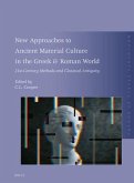 New Approaches to Ancient Material Culture in the Greek & Roman World: 21st-Century Methods and Classical Antiquity