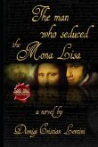 The man who seduced the Mona Lisa