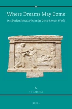 Where Dreams May Come (2 Vol. Set): Incubation Sanctuaries in the Greco-Roman World - Renberg, Gil