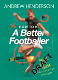 How to Be a Better Footballer