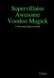 Supervillains Awesome Voodoo Magick - Bild 1