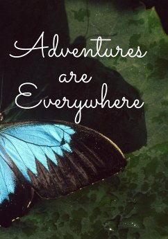 Adventures Are Everywhere - Shaver, Erica