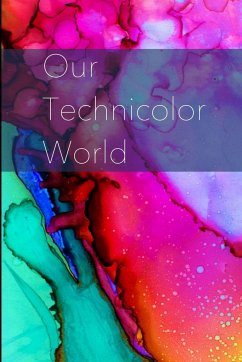 Our Technicolor World - McLeod, David Axlyn
