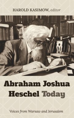 Abraham Joshua Heschel Today - Kasimow, Harold