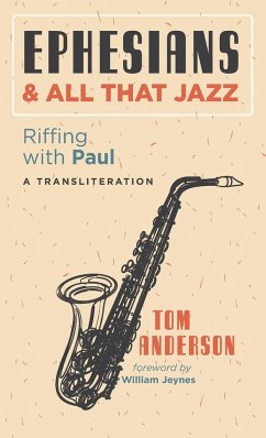 Ephesians and All that Jazz - Anderson, Tom