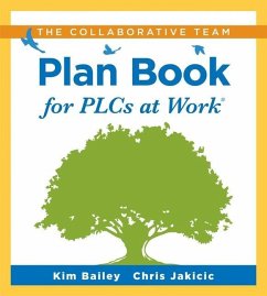 Collaborative Team Plan Book for Plcs at Work(r) - Bailey, Kim; Jakicic, Chris