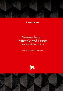 Neuroethics in Principle and Praxis