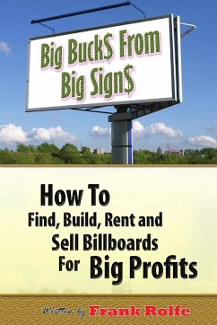 Big Bucks From Big Signs - Rolfe, Frank