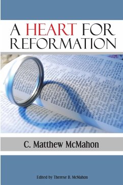 A Heart for Reformation - McMahon, C. Matthew