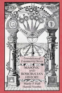 Masonic and Rosicrucian History - Hall, Manly P.; Voorhis, Harold