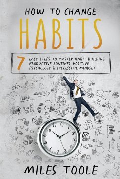 How to Change Habits - Toole, Miles