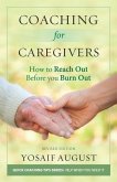 Coaching for Caregivers: How to Reach Out before You Burn Out