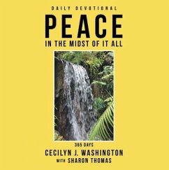 Peace in the Midst of It All - Cecilyn J Washington