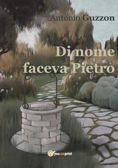 Di nome faceva Pietro - Guzzon, Antonio