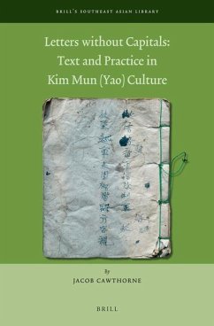 Letters Without Capitals: Text and Practice in Kim Mun (Yao) Culture - Cawthorne, Jacob