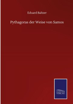 Pythagoras der Weise von Samos - Baltzer, Eduard