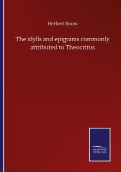 The idylls and epigrams commonly attributed to Theocritus