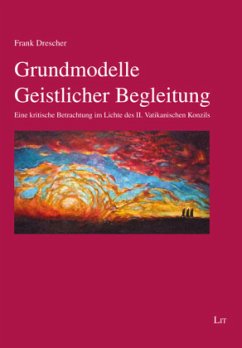 Grundmodelle Geistlicher Begleitung - Drescher, Frank