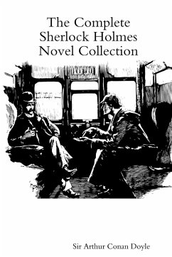 The Complete Sherlock Holmes Novel Collection - Doyle, Arthur Conan