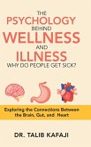 The Psychology Behind Wellness and Illness Why Do People Get Sick?