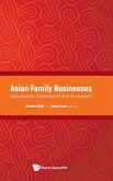 Asian Family Businesses: Succession, Governance and Innovation