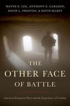 The Other Face of Battle - Lee, Wayne E. (Dowd Distinguished Professor of History, Chair of the; Carlson, Anthony E. (Associate Professor of History, Associate Profe; Preston, David L. (General Mark W. Clark Distinguished Chair of Hist